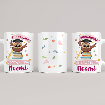Tazza Laurea Buongiorno Dottoressa Personalizzata con Nome